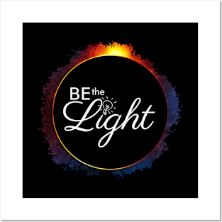 Be the Light inspirational eclipse design Posters and Art